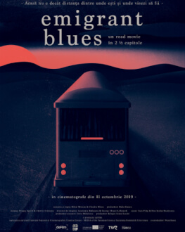 Emigrant Blues: un road movie în 2 ½ capitole 