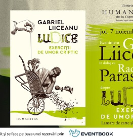 Ludice. Exerciții de umor criptic – Gabriel Liiceanu în dialog cu Radu Paraschivescu joi, 7 noiembrie, ora 19.00, la Librăria Humanitas de la Cișmigiu – lansare de carte și sesiune de autografe