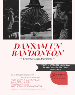 Dansăm un bandoneon - concert de tango argentinian Cluj Tango Orchestra alături de Sonia Vass - voce