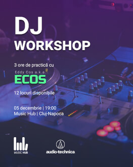 DJ workshop Trei ore de practică