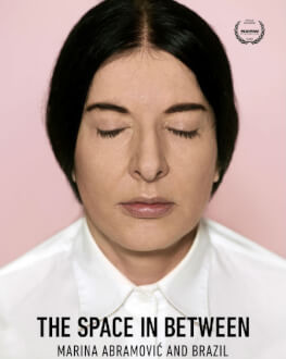 The Space in Between: Marina Abramovic and Brazil [Art in Cinema]