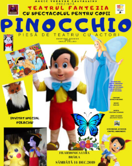 Pinocchio la Brăila Piesă de teatru cu actori