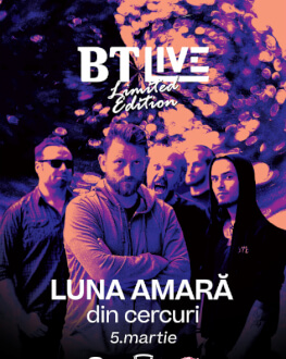 Luna Amară - din Cercuri BT Live Limited Edition