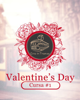 Cină în Tramvai // Valentine`s Day – cursa #1 