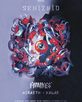 Fawkes' - Lansare de album "Schizoid" + Hiraeth & Valak 