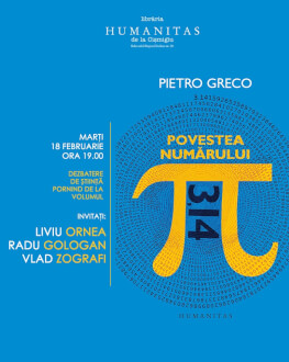 „Povestea numărului π” - discuție cu Liviu Ornea, Radu Gologan și Vlad Zografi Despre istoria celei mai cunoscute constante din matematică.