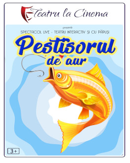 Peștișorul de aur – Teatru la Cinema ONLINE 