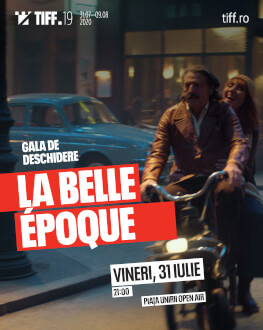 LA BELLE ÉPOQUE / CEI MAI FRUMOȘI ANI Gala de deschidere TIFF 2020