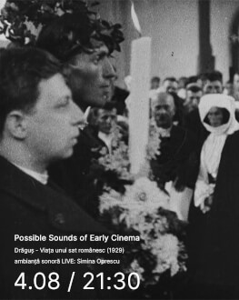 Drăguș – Viața unui Sat Românesc (1929) Possible Sounds of Early Cinema