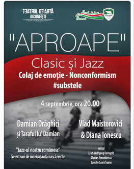 "APROAPE" - Clasic și Jazz I Damian Drăghici I Vlad Maistorovici și Diana Ionescu 