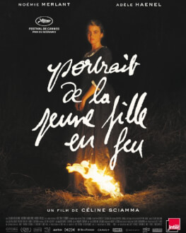 PORTRAIT DE LA JEUNE FILLE EN FEU / PORTRETUL UNEI FEMEI ÎN FLĂCĂRI FESTIVALUL FILMULUI FRANCEZ 2020