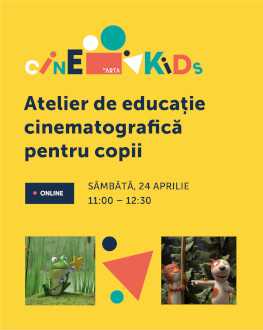 CINEKIDS | ATELIER DE EDUCAȚIE CINEMATOGRAFICĂ PENTRU COPII Organizat de Cinema ARTA, Cluj-Napoca