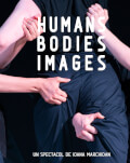 Humans | Bodies | Images - spectacol De Ioana Marchidan