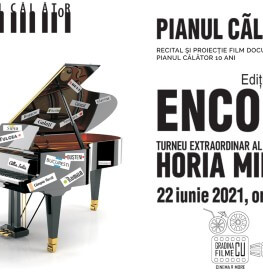 PIANUL CĂLĂTOR – ENCORE Horia Mihail (recital de pian)