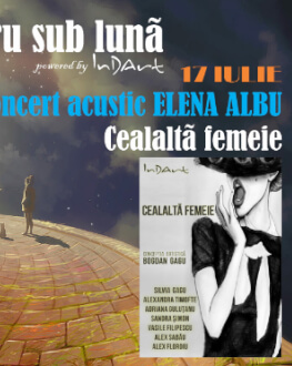 EXPOZIȚII + CONCERT ACUSTIC ELENA ALBU + Cealaltă femeie Teatru sub luna #7