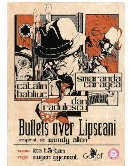 „Bullets over Lipscani” după Woody Allen Spectacol de teatru