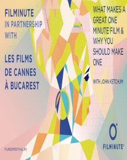 TALK - WHAT MAKES A GREAT ONE-MINUTE FILM & WHY YOU SHOULD MAKE ONE LES FILMS DE CANNES À BUCAREST 12