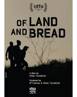 OF LAND AND BREAD Festivalul Filmului Palestinian