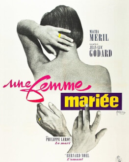 O FEMEIE CĂSĂTORITĂ / UNE FEMME MARIÉE Jean-Luc Godard, 1930-2022