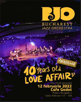 Aniversar Bucharest Jazz Orchestra  | 10 Years Old Love Affair Concert