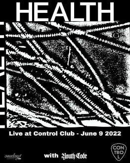 HEALTH | Live @ Control Opening act: Youth Code