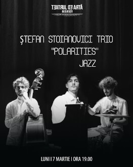 Concert de jazz  POLARITIES Ștefan Stoianovici Trio