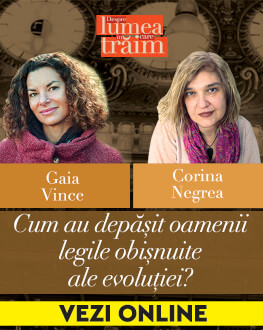 Cum au depășit oamenii legile obişnuite ale evoluției? Conferință susținută de Gaia Vince, urmată de un dialog cu Corina Negrea.