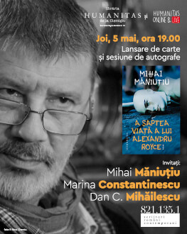 Jocul cu perspectivele în noul roman de Mihai Măniuțiu - „A șaptea viață a lui Alexandru Royce” Lansare de carte și sesiune de autografe