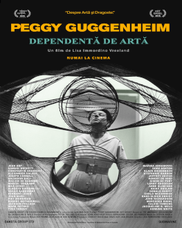 Peggy Guggenheim: Dependentă de artă / Peggy Guggenheim: Art Addict CINEMATECA TIFF