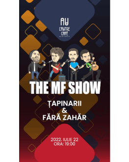 Fără Zahăr și Țapinarii - The MF Show 