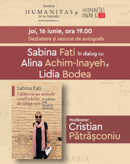 „Călătorie pe urmele conflictelor de lângă noi: Kurdistan, Irak, Anatolia, Armenia“ de Sabina Fati – lansare de carte și sesiune de autografe Joi, 16 iunie, ora 19.00, Librăria Humanitas de la Cișmigiu