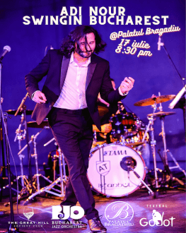 Adi Nour – Swingin’ Bucharest Sunday 31 July 2022 Teatrul Godot (Palatul Bragadiru)