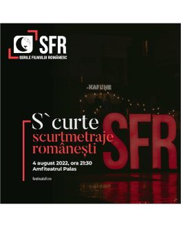 Seară de scurtmetraje românești  – S'curte la SFR – I - MARATON SERILE FILMULUI ROMÂNESC (SFR), ediția a 13-a