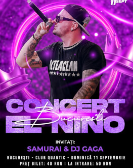 Concert El Nino Invitați Samurai & DJ Gaga