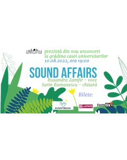 Sound Affairs 10 August 2022 Gradina Casei Universitarilor