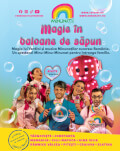 Minunații lui Verdini: Magie în baloane de săpun | Târgoviște 