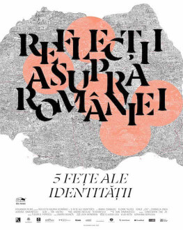 REFLECȚII ASUPRA ROMÂNIEI – 5 FEȚE ALE IDENTITĂȚII /REFLECTIONS ON ROMANIA – FIVE FACES OF IDENTIY LES FILMS DE CANNES À BUCAREST .13