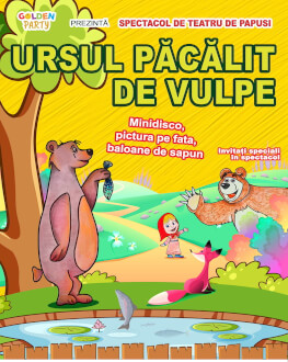 Ursul păcălit de Vulpe si invitatii /Bucuresti Teatru cu papusi, marionete si mascote