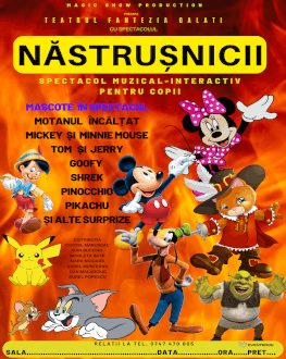 NASTRUȘNICII | VATRA DORNEI 