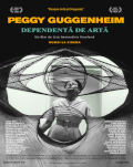 Peggy Guggenheim: Dependentă de artă / Peggy Guggenheim 