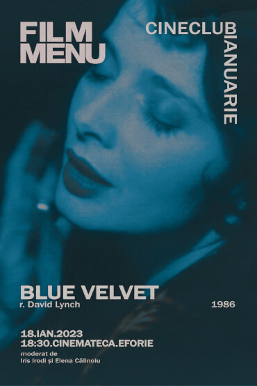 CATIFEA ALBASTRĂ / BLUE VELVET Cineclub Film Menu; Retrospectiva David Lynch: