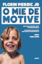 O mie de motive Cu: Florin Piersic jr.