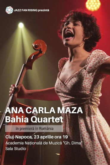 Ana Carla MAZA - BAHIA Quartet - la Jazz Fan Rising CLUJ în premieră în România