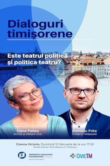 Dialoguri timișorene: Este teatrul politică și politica teatru? Dezbatere cu Oana Pellea și Dominic Fritz