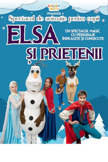 Elsa și prietenii / Focsani Spectacol muzical de animatie pentru copii cu mascote și personaje