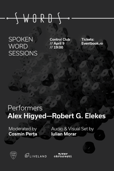 SWORDS - Spoken Word Sessions cu Robert G. Elekes și Alex Higyed 