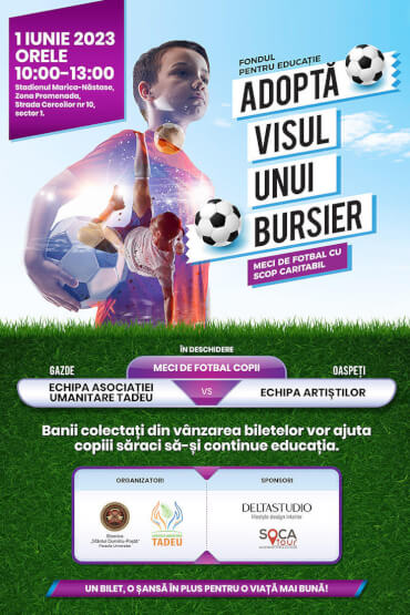 Adoptă visul unui bursier Meci de fotbal cu scop caritabil