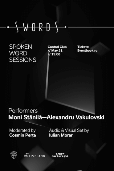 SWORDS - Spoken Word Sessions cu Moni Stănilă și Alexandru Vakulovski 