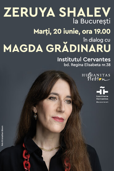 Zeruya Shalev la București, în dialog cu Magda Grădinaru la Institutul Cervantes din București urmat de o sesiune de autografe