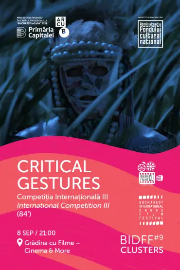 Bucharest International Dance Film Festival #9: Clusters – CRITICAL GESTURES 